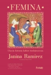 Femina. Ukryta historia kobiet średniowiecza - zdjęcie
