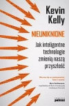 Nieuniknione. Jak inteligentne technologie zmienią naszą przyszłość - zdjęcie