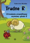Trudne R. Utrwalanie prawidłowej wymowy głoski R - zdjęcie