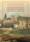 Klasztor bernardynek pw. św. Agnieszki w Krakowie 1459-1788 - zdjęcie