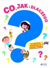 Co, jak i dlaczego. 700 prostych odpowiedzi na trudne pytania - zdjęcie
