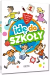 Idę do szkoły. Opowiadania dla dzieci (klasy 0-3) - zdjęcie