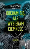 Kocham cię, ale wybieram ciemność - zdjęcie