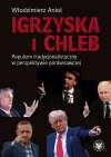 Igrzyska i Chleb. Populizm tradycjonalistyczny... - zdjęcie