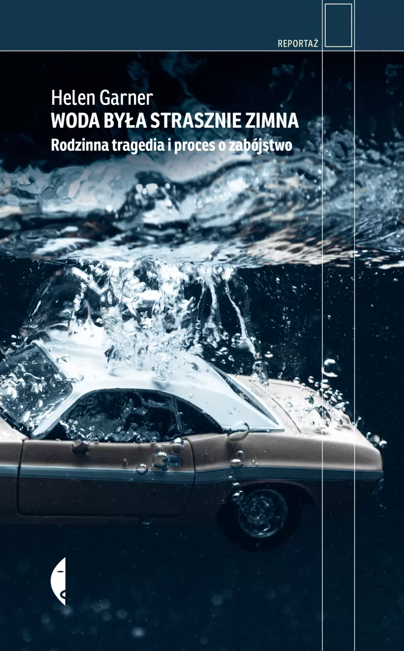 Woda była strasznie zimna. Rodzinna tragedia i proces o zabójstwo