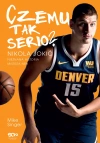 Czemu tak serio? Nikola Jokić. Nieznana historia mistrza NBA - zdjęcie