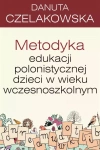 Pedagogika. Metodyka edukacji polonistycznej... - zdjęcie
