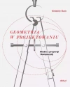 Geometria w projektowaniu. Studia z proporcji i kompozycji - zdjęcie