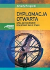 Dyplomacja otwarta, czyli jak skutecznie realizować rację stanu - zdjęcie