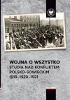 Wojna o wszystko. Studia nad konfliktem... - zdjęcie