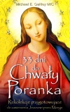 33 dni do Chwały Poranka. Rekolekcje przygotowujące do zawierzenia Jezusowi przez Maryję - zdjęcie
