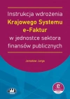 Instrukcja wdrożenia Krajowego Systemu e-Faktur w jednostce sektora finansów publicznych (z suplementem elektronicznym) - zdjęcie
