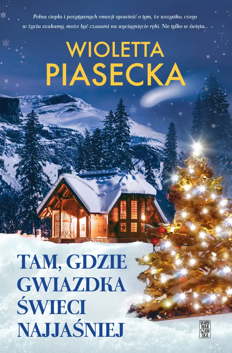 Tam, gdzie gwiazdka świeci najjaśniej Tam, gdzie gwiazdka świeci najjaśniej
