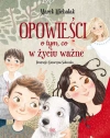 Opowieści o tym, co w życiu ważne - zdjęcie