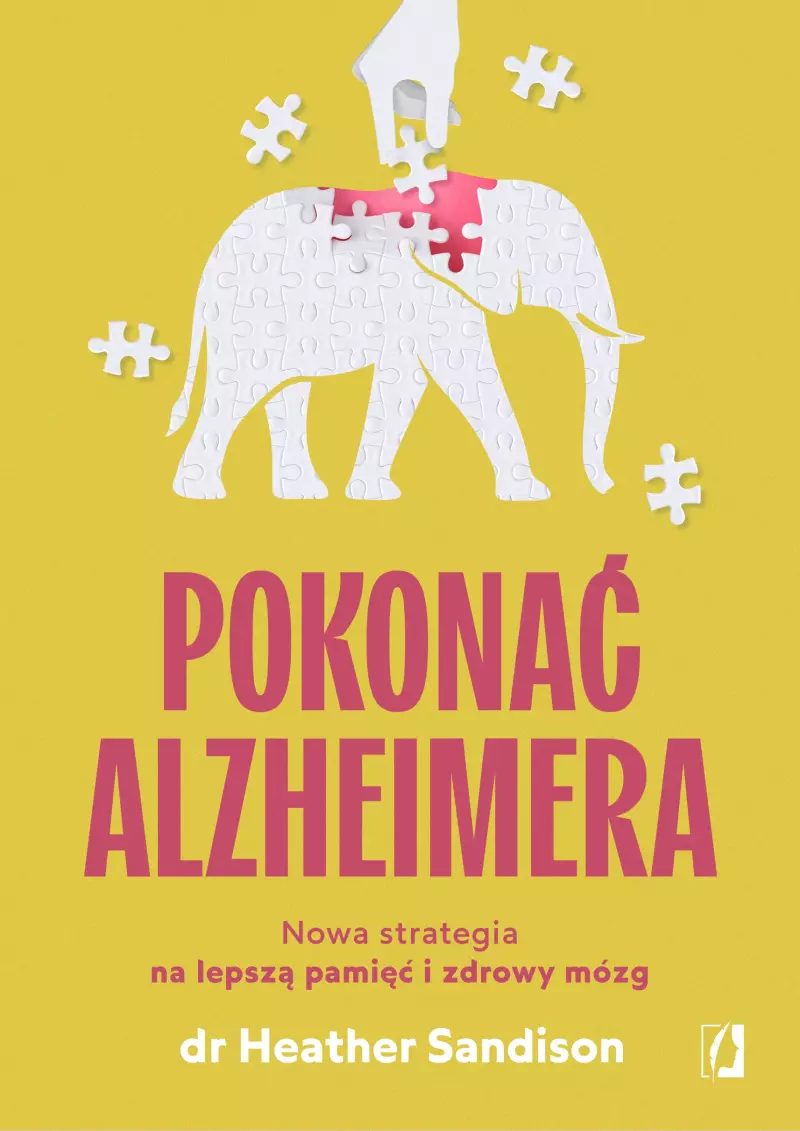 Pokonać alzheimera. Nowa strategia na lepszą pamięć i zdrowy mózg
