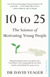 10 to 25 The Science of Motivating Young People - zdjęcie