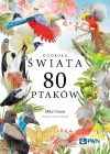 Dookoła świata. 80 ptaków - zdjęcie