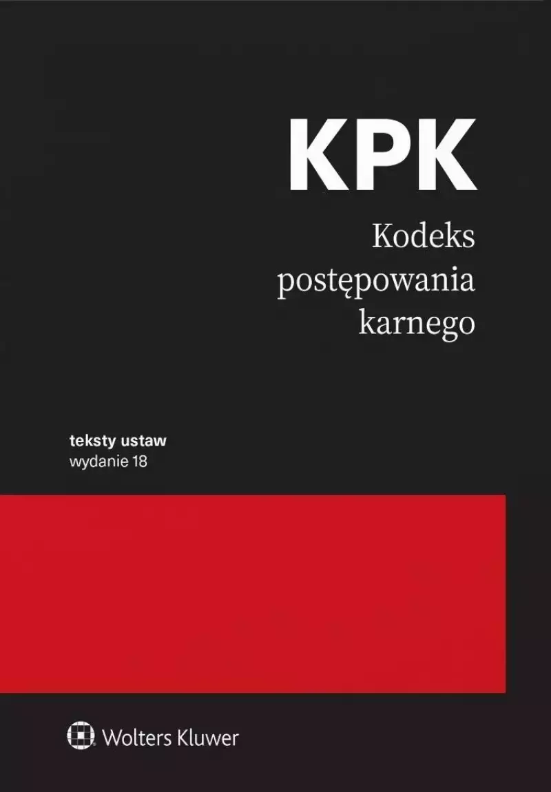 Kodeks postępowania karnego. Przepisy w.18 Kodeks postępowania karnego. Przepisy w.18
