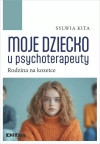 Moje dziecko u psychoterapeuty. Rodzina na kozetce - zdjęcie