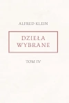 Dzieła wybrane. Tom 4. Alfred Klein - zdjęcie