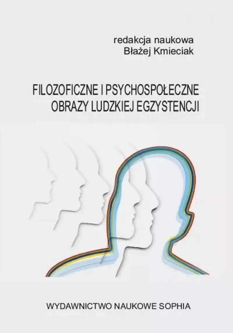 Filozoficzne i psychospołeczne obrazy ludzkiej... Filozoficzne i psychospołeczne obrazy ludzkiej...