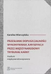 Przesłanki dopuszczalności wykonywania jurysdykcji przez międzynarodowy trybunał karnyPRAWNE - zdjęcie