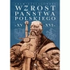Wzrost Państwa Polskiego w XV i XVI wieku - zdjęcie