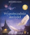 Wypożyczalnia skrzydeł. Opowieść o magii czytania - zdjęcie