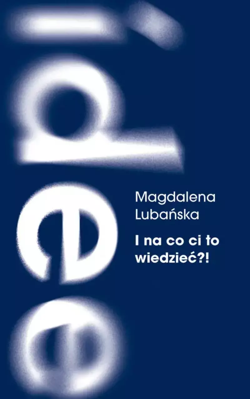I na co ci to wiedzieć ?!