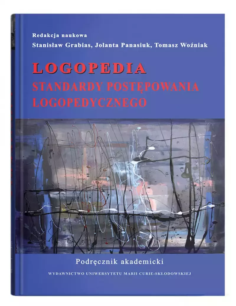 Logopedia. Standardy postępowania logopedycznego, wydanie 2 Logopedia. Standardy postępowania logopedycznego, wydanie 2