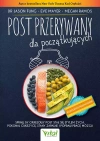 Post przerywany dla początkujących. Spraw, by okresowy post stał się stylem życia. Pokonaj cukrzycę, stany zapalne i popraw pracę mózgu - zdjęcie