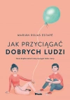 Jak przyciągać dobrych ludzi - zdjęcie