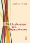 Multikulturalizm jako religia polityczna - zdjęcie