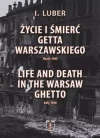 Życie i śmierć Getta Warszawskiego - zdjęcie