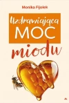 Uzdrawiająca moc miodu - zdjęcie