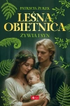 Leśna obietnica. Część 2. Żywia i syn - zdjęcie