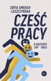 Cześć pracy. O kulturze zapierdolu - zdjęcie