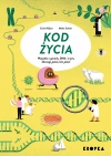 Kod życia. Wszystko o genach, DNA, i o tym dlaczego jesteś, kim jesteś - zdjęcie