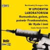 W upiornym laboratorium. Homunkulus, golem, potwór Frankensteina, Mr Hyde i inni. Audiobook - zdjęcie