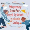Węszący Renifer, czyli tydzień z ciocią Julią. Audiobook - zdjęcie