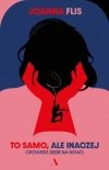 To samo, ale inaczej. Opowiedz siebie na nowo - zdjęcie