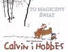 Calvin i Hobbes. Tom 9. To magiczny świat - zdjęcie