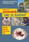 Mój pierwszy przewodnik. Jaki to kamień? - zdjęcie
