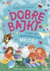 Dobre bajki o tym, że najważniejsza jest miłość - zdjęcie