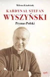 Kardynał Stefan Wyszyński. Prymas Polski - zdjęcie
