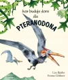Ivar buduje dom dla pteranodona - zdjęcie