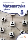 Matematyka z plusem. Lekcje powtórzeniowe do szkoły podstawowej. Klasa 5. Wersja 2 - zdjęcie