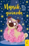 Mopsik, który chciał zostać gwiazdą. Tom 6 - zdjęcie