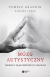 Mózg autystyczny. Podróż w głąb niezwykłych umysłów - zdjęcie