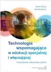 Technologia wspomagająca w edukacji specjalnej i włączającej. Poszukiwanie wskaźników jakości - zdjęcie